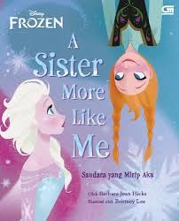Frozen A Sister More Like Me : Saudara yang mirip aku