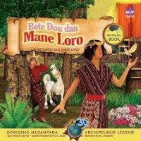 Dongeng Nusantara : Bete Dou dan Mane Loro