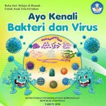 Ayo Kenali Bakteri & Virus