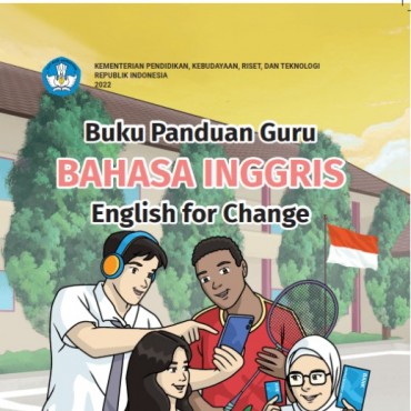 Buku Panduan Guru Bahasa Inggris: English for Change untuk SMA/MA Kelas XI
