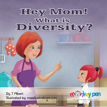 Hey mom what is diversity?