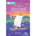 Dongeng Pertamaku : Mengapa Air Laut Rasanya Asin (4)