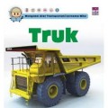 Mengenal Alat Transportasi Bersama Mike : Truk