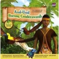 Dongeng Nusantara : Asal - Usul Burung Cenderawasih