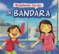 Pengalaman Seruku : Di Bandara