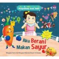 Seri Pengetahuan Anak Sehat : Aku Berani Makan Sayur
