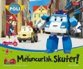 Robocar Poli : Meluncurlah, Skuter