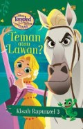 Teman atau Lawan : Kisah Rapunzel 3