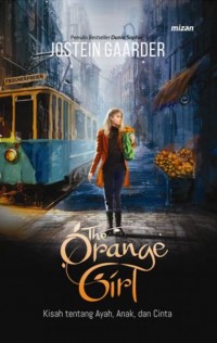 The Orange Girl : Kisah tentang Ayah. Anak, dan Cinta