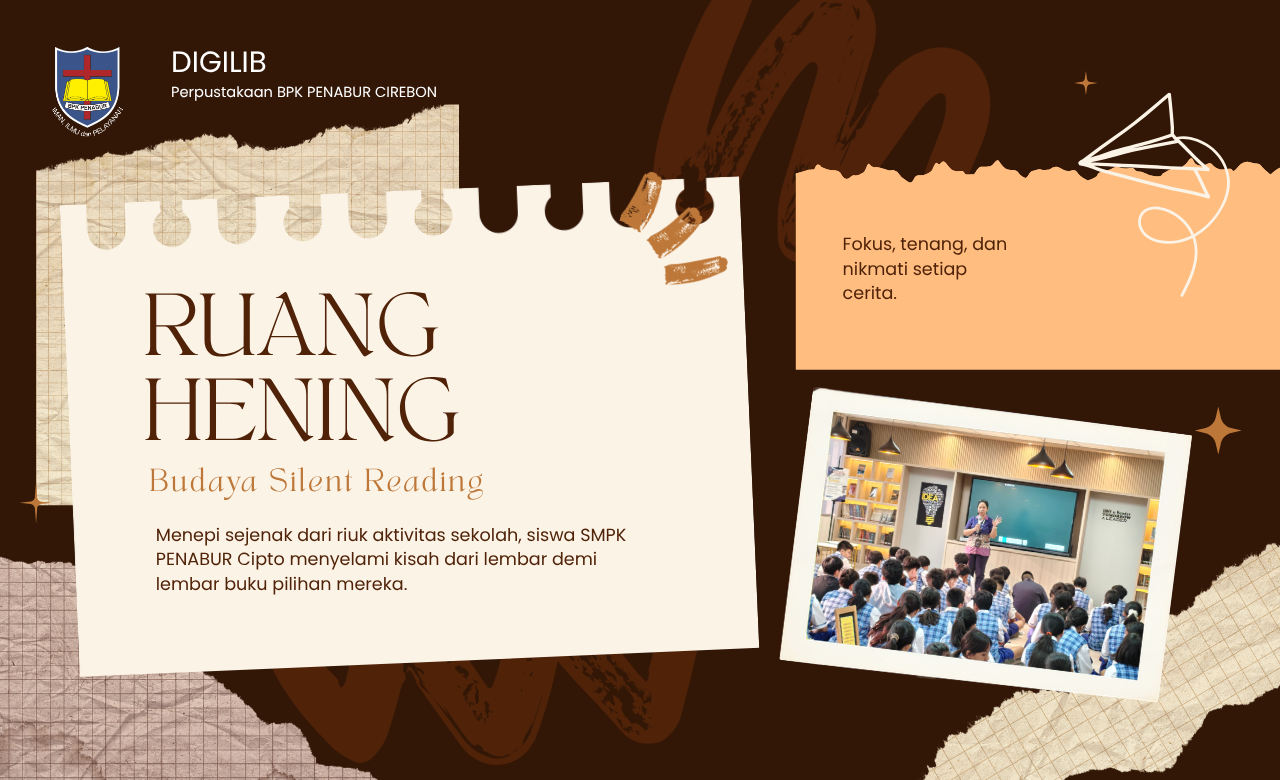 Menemu Tenang di Antara Lembar Buku: Budaya Silent Reading Siswa SMPK PENABUR Cipto