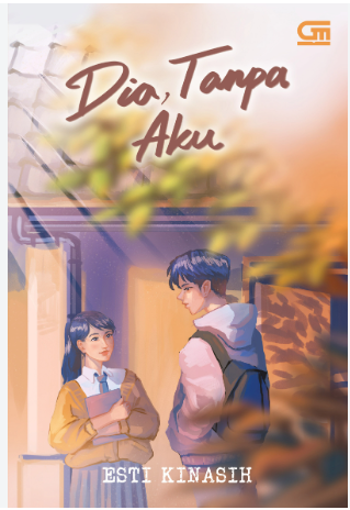 Dia, Tanpa Aku