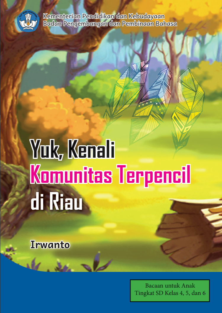 Yuk, Kenali Komunitas Terpencil di Riau