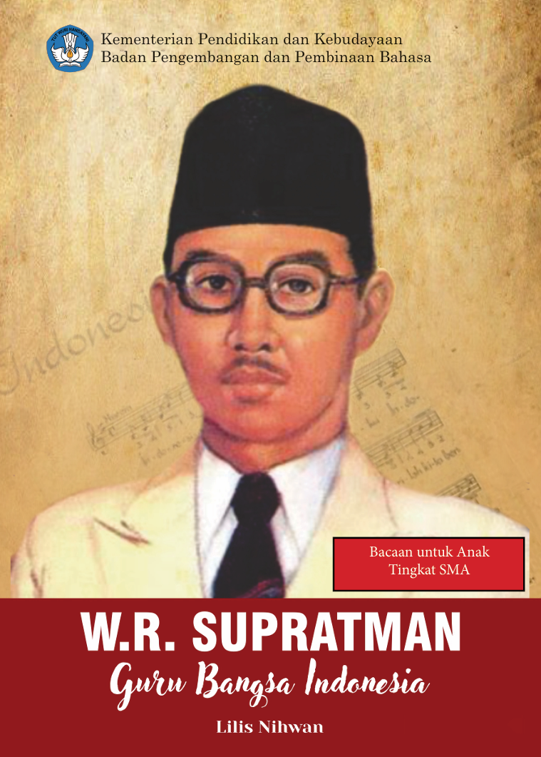 W.R. Supratman: Guru Bangsa Indonesia